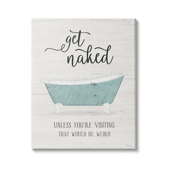 Stupell Industries Funny Get Naked Phrase Vintage Blue Tub Bathroom Canvas Wall Art